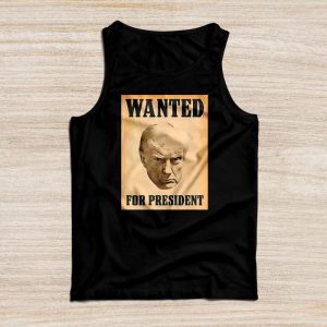 Wanted Donald Trump For President 2024 Tank Top