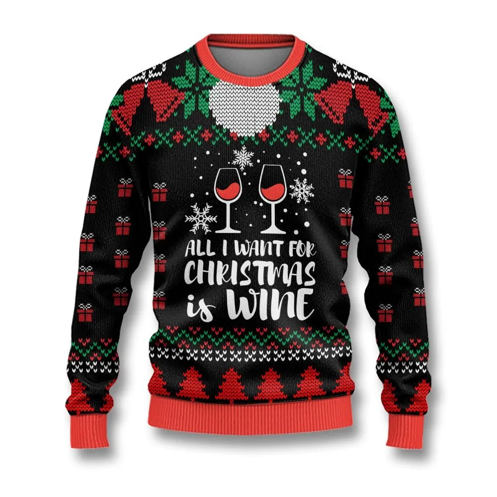 All I Want For Christmas Is Wine Ugly Sweaters