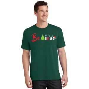 Believe In Christmas Spirit T Shirt 1