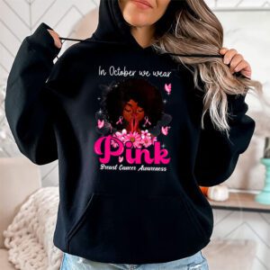 Breast Cancer In October We Wear Pink African American Women Hoodie 2 4