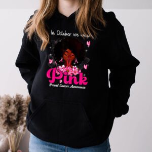 Breast Cancer In October We Wear Pink African American Women Hoodie 3 4