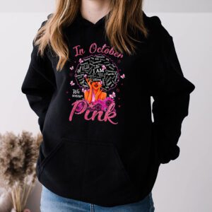 Breast Cancer In October We Wear Pink African American Women Hoodie 3 5