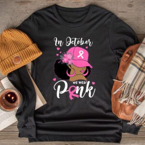 Breast Cancer In October We Wear Pink African American Women Longsleeve Tee 2 2