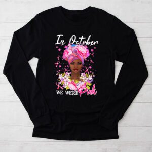 Breast Cancer In October We Wear Pink African American Women Longsleeve Tee