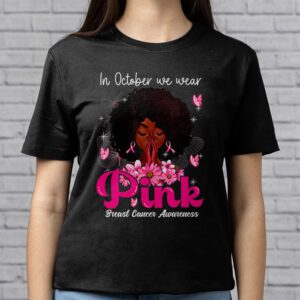 Breast Cancer In October We Wear Pink African American Women T Shirt 2 4