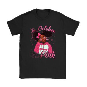 Breast Cancer In October We Wear Pink African American Women T-Shirt