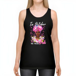 Breast Cancer In October We Wear Pink African American Women Tank Top 2 3