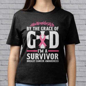 By The Grace God Im A Survivor Breast Cancer Survivor T Shirt 2 2