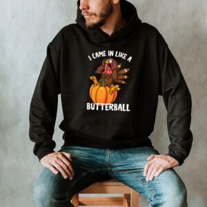Came In Like A Butterball Funny Thanksgiving Men Women Kids Hoodie 2 1