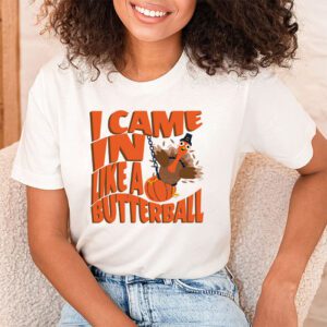 Came In Like A Butterball Funny Thanksgiving Men Women Kids T Shirt 1 2