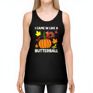 Came In Like A Butterball Funny Thanksgiving Men Women Kids Tank Top 2 3