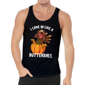 Came In Like A Butterball Funny Thanksgiving Men Women Kids Tank Top 3 1