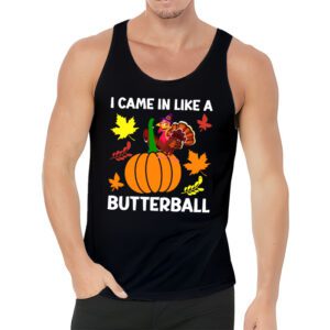 Came In Like A Butterball Funny Thanksgiving Men Women Kids Tank Top 3 3