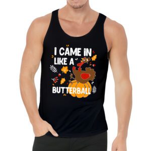 Came In Like A Butterball Funny Thanksgiving Men Women Kids Tank Top 3