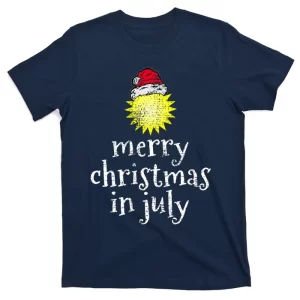 Christmas In July Merry Christmas Funny T-Shirt