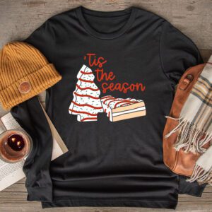 Funny Tis The Season Design Christmas Tree Cakes Debbie Longsleeve Tee