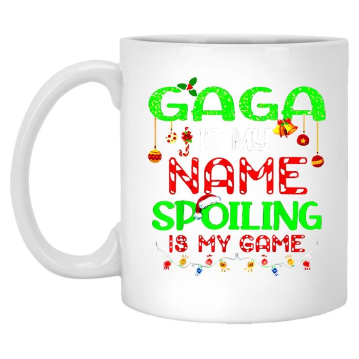 Gaga Is My Name Spoiling Is My Game Merry Christmas Mug