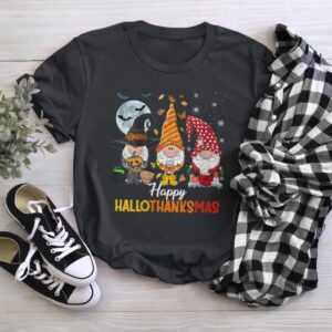 Gnomes Happy Hallothanksmas Halloween Thanksgiving And Merry Christmas T-Shirt