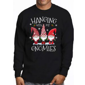 Hanging With My Gnomies Funny Christmas Garden Gnome Gifts Longsleeve Tee 3 5