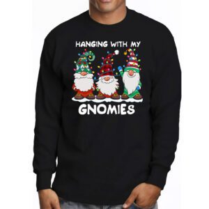 Hanging With My Gnomies Funny Christmas Garden Gnome Gifts Longsleeve Tee 3 8