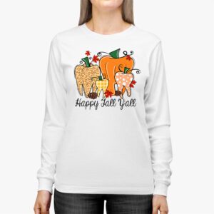 Happy Fall Yall Pumpkin Tooth Leopard Halloween Dentist Fall Longsleeve Tee 2 3