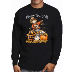 Happy Fall Yall Scarecrow Pumpkin Thanksgiving Halloween Longsleeve Tee 3 1