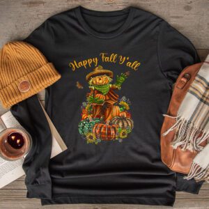 Happy Fall Yall Scarecrow Pumpkin Thanksgiving Halloween Longsleeve Tee