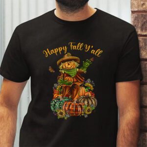 Happy Fall Yall Scarecrow Pumpkin Thanksgiving Halloween T Shirt 2 4