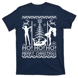 Ho Ho Ho Strippers X-Mas Ugly Christmas Sweater T-Shirt