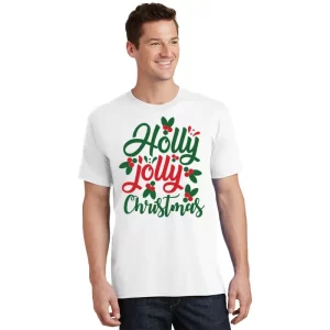 Holly Jolly Christmas Festive Gift T Shirt 1