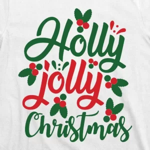 Holly Jolly Christmas Festive Gift T Shirt 3
