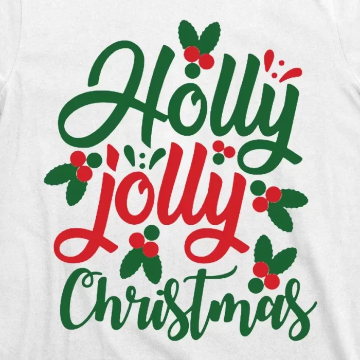 Holly Jolly Christmas Festive Gift T Shirt 3