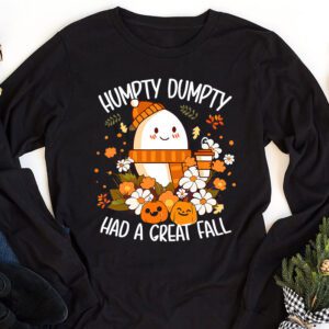 Humpty Had A Great Fall Funny Autumn Joke Thankgving Longsleeve Tee 1 5