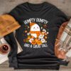 Humpty Had A Great Fall Funny Autumn Joke Thankgving Longsleeve Tee