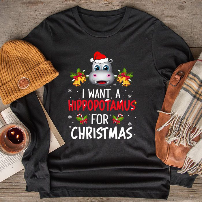 I-Want-A-Hippopotamus-For-Christmas-Xmas-Hippo-for-Kid-Women-Longsleeve-Tee I Want A Hippopotamus For Christmas Xmas Hippo for Kid Women Longsleeve Tee
