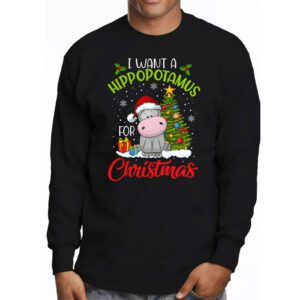 I Want A Hippopotamus For Christmas Funny Christmas Shirt Sayings Longsleeve Tee 3 I Want A Hippopotamus For Christmas Xmas Hippo for Kid Women Longsleeve Tee 3 11