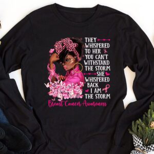 Im The Storm Black Women Breast Cancer Survivor Pink Ribbon Longsleeve Tee 1 2