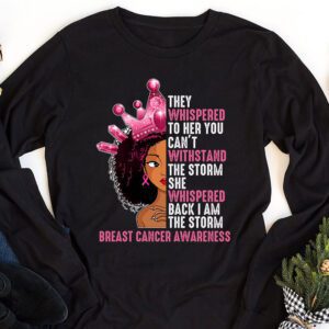 Im The Storm Black Women Breast Cancer Survivor Pink Ribbon Longsleeve Tee 1