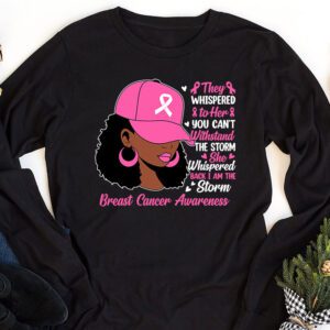 Im The Storm Black Women Breast Cancer Survivor Pink Ribbon Longsleeve Tee 1 4