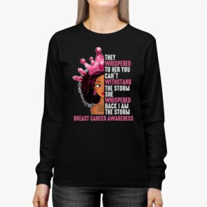 Im The Storm Black Women Breast Cancer Survivor Pink Ribbon Longsleeve Tee 3