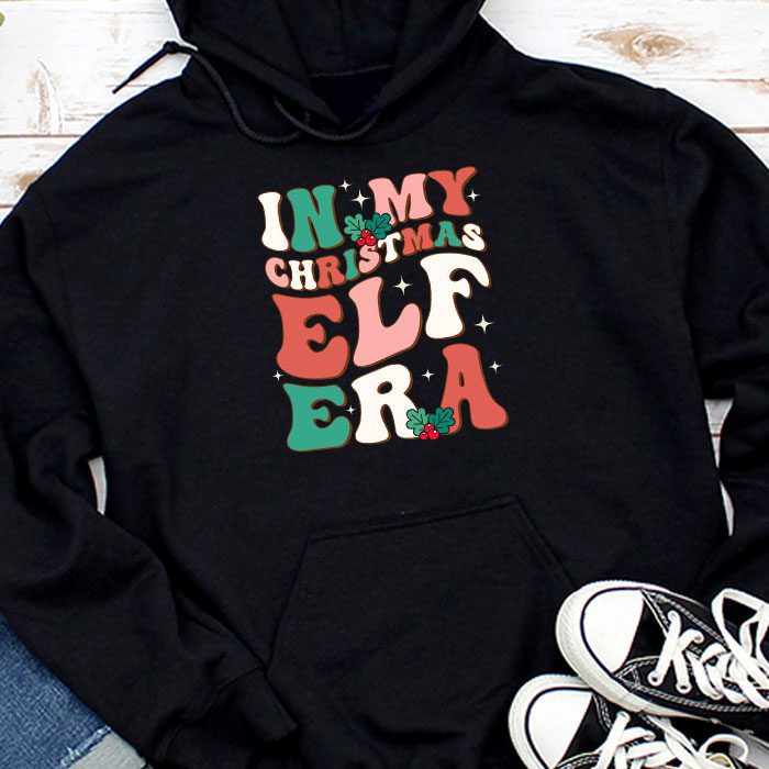 In-My-Christmas-Elf-Era-Xmas-Groovy-Santa-Squad-Holiday-Hoodie In My Christmas Elf Era Xmas Groovy Santa Squad Holiday Hoodie