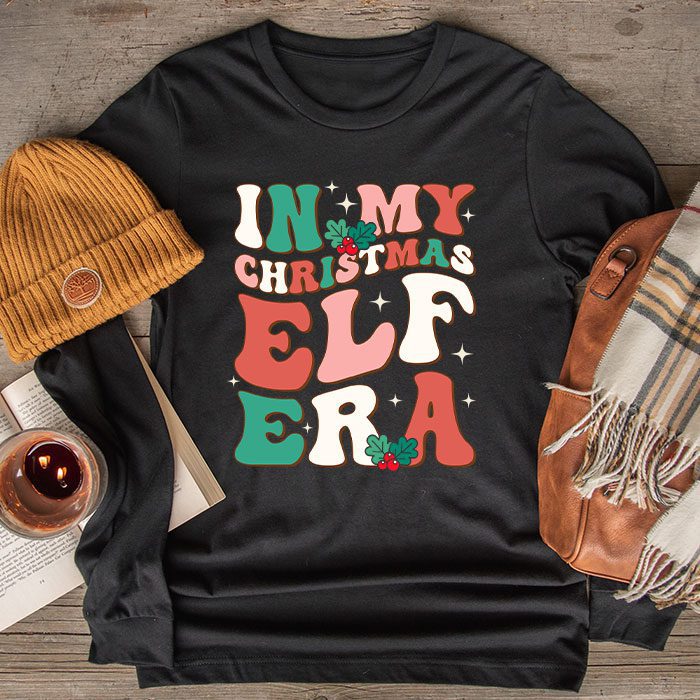 In-My-Christmas-Elf-Era-Xmas-Groovy-Santa-Squad-Holiday-Longsleeve-Tee In My Christmas Elf Era Xmas Groovy Santa Squad Holiday Longsleeve Tee