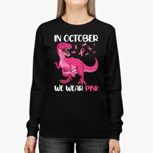 In October We Wear Pink Dinosaur Trex Breast Cancer Kids Longsleeve Tee 3 7