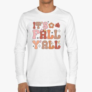 Its Fall Yall Pumpkin Spice Retro Autumn Thanksgiving Longsleeve Tee 3 3