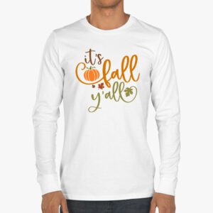 Its Fall Yall Pumpkin Spice Retro Autumn Thanksgiving Longsleeve Tee 3 4