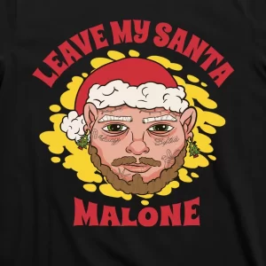 Leave My Santa Malone Funny Christmas T Shirt 3