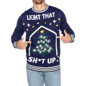 Light That Sh*t Up Ugly Christmas Sweater