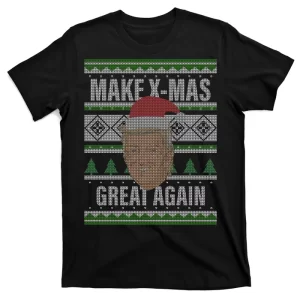 Make X-Mas Great Again Ugly Christmas T-Shirt