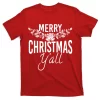 Marry Christmas Y'all T-Shirt