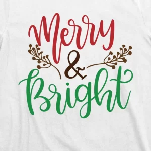 Merry And Bright Christmas Holiday Season T Shirt 3